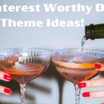 32 Pinterest Worthy Dinner Party Theme Ideas!