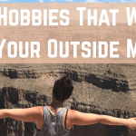 32 Hobbies That Will Get Your Outside More!