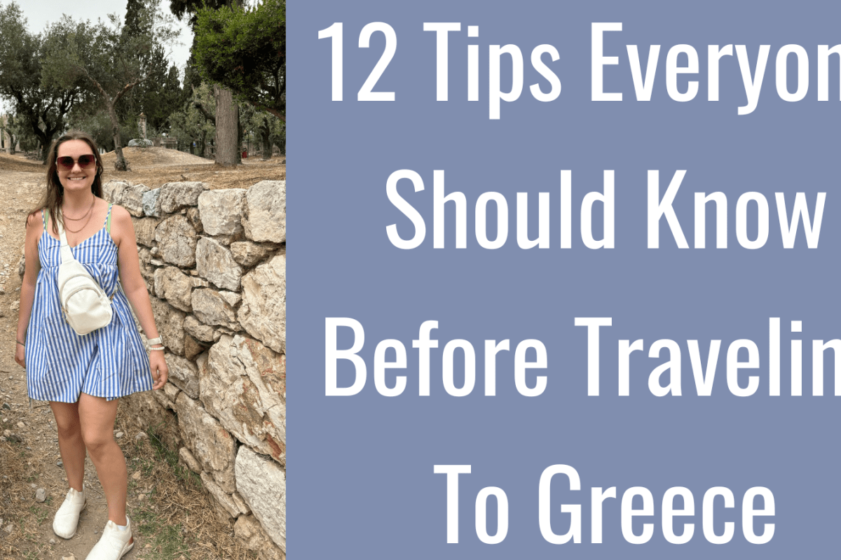 12 Tips Everyone Should Know Before Traveling To Greece