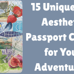 15 Unique and Aesthetic Passport Covers for Your Adventures!