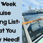 One Week Cruise Packing List: What You Really Need!