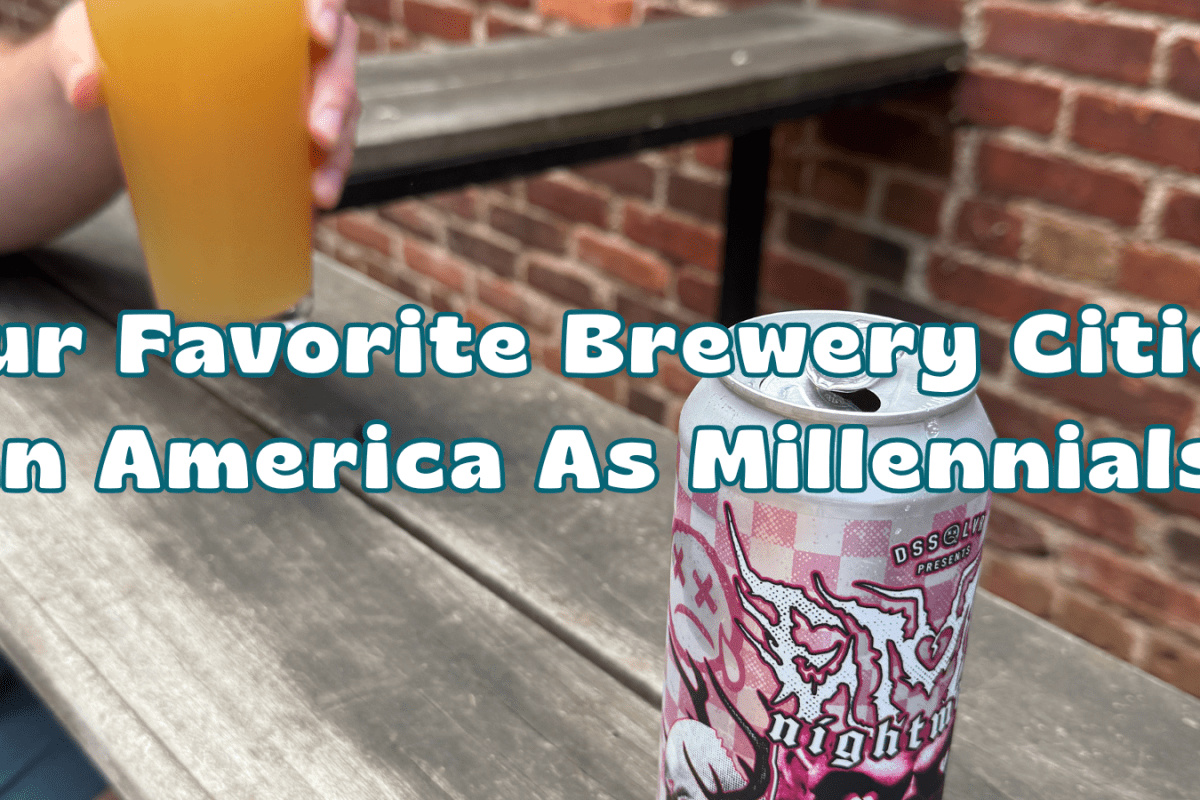 Our Favorite Brewery Cities in America As Millennials