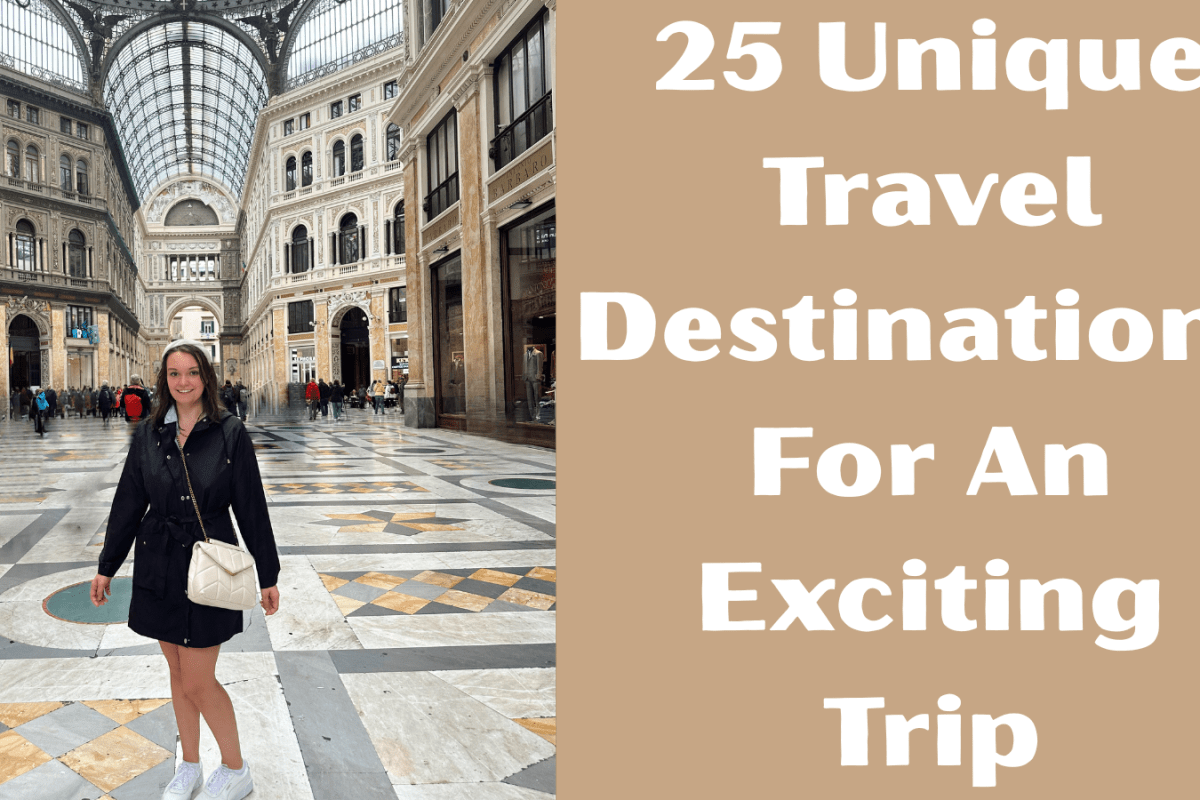 25 Unique Travel Destinations For An Exciting Trip