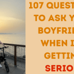 107 Questions To Ask Your Boyfriend When It's Getting Serious