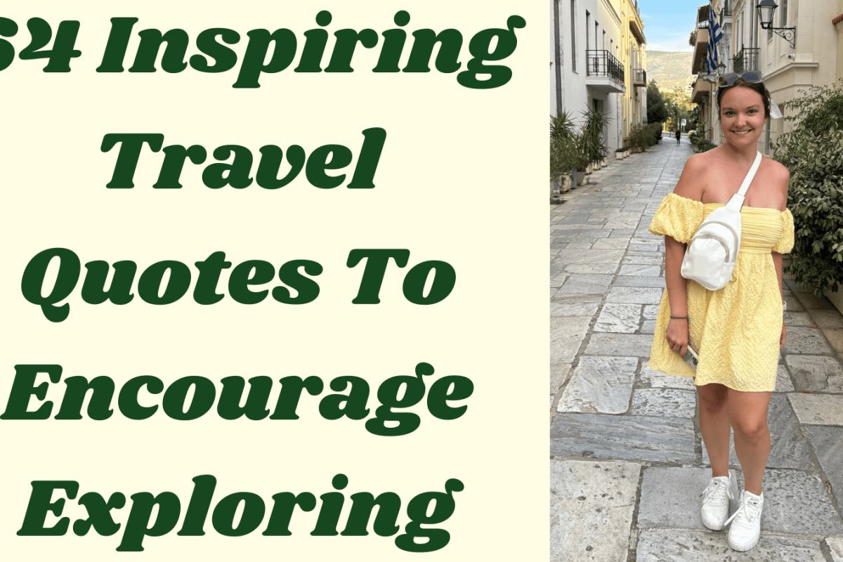 64 Inspiring Travel Quotes To Encourage Exploring