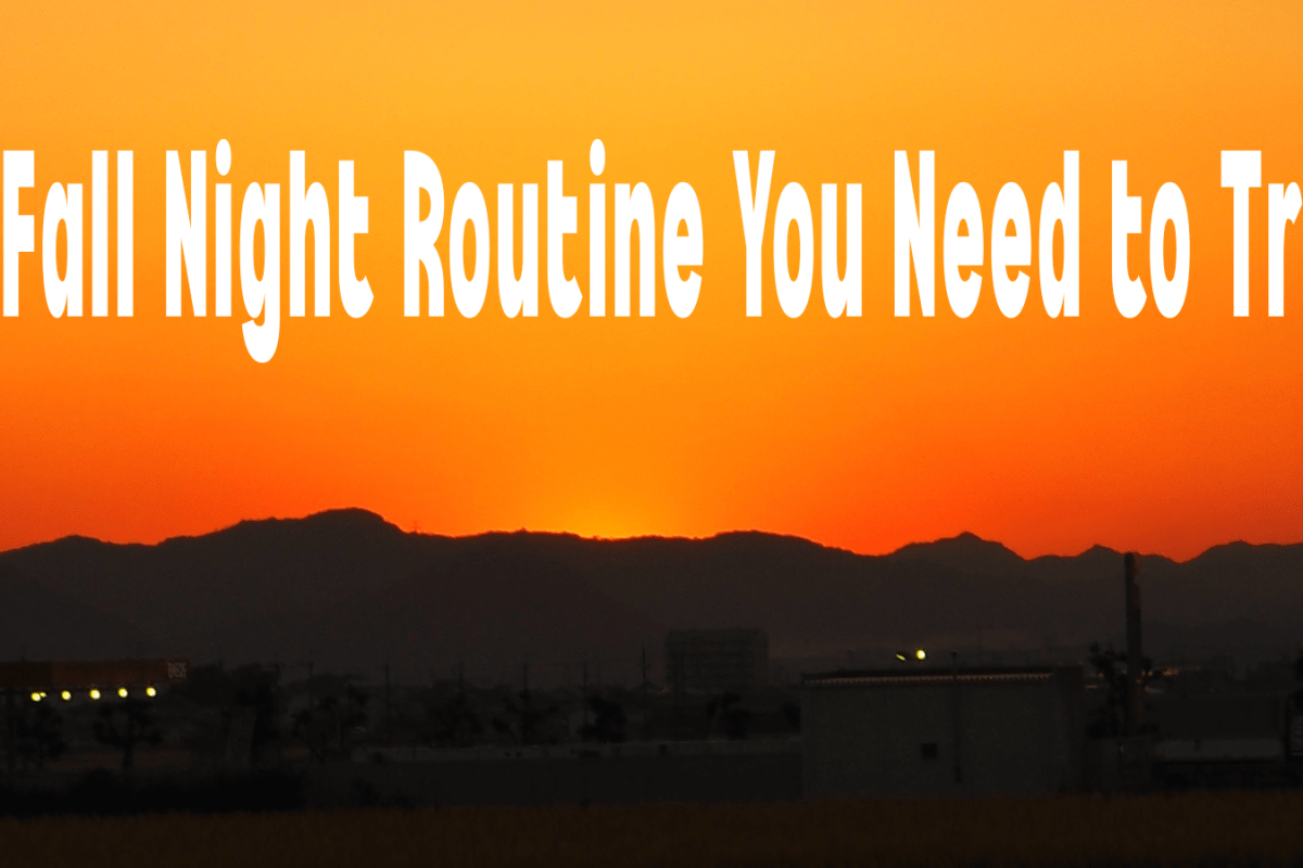 A Fall Night Routine You Need to Try!