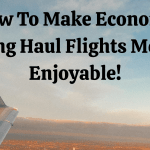 How To Make Economy Long Haul Flights More Enjoyable!